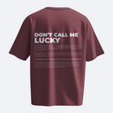 Don't Call Me Lucky - Heavy, Oversize, Unisex T-shirt