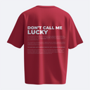 Don't Call Me Lucky - Heavy, Oversize, Unisex T-shirt