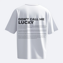 Don't Call Me Lucky - Heavy, Oversize, Unisex T-shirt