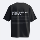 Don't Call Me Lucky - Heavy, Oversize, Unisex T-shirt