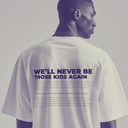We'll Never Be Those Kids Again - Heavy, Oversize, Unisex T-shirt