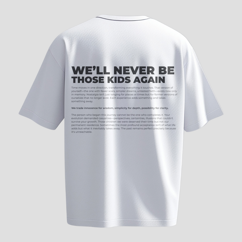 We'll Never Be Those Kids Again - Heavy, Oversize, Unisex T-shirt