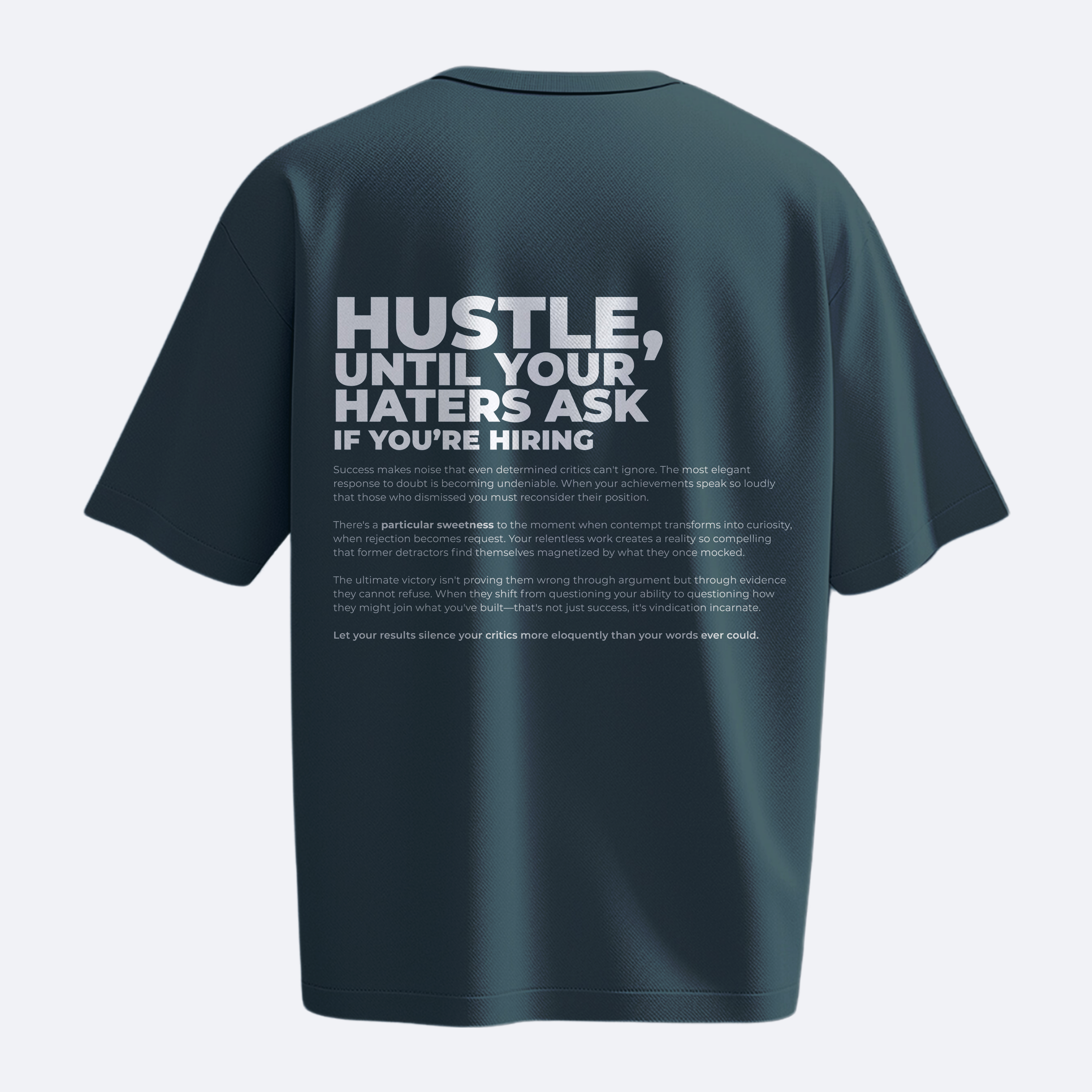 Hustle Until Your Haters Ask If You're Hiring - Heavy, Oversize, Unisex T-shirt