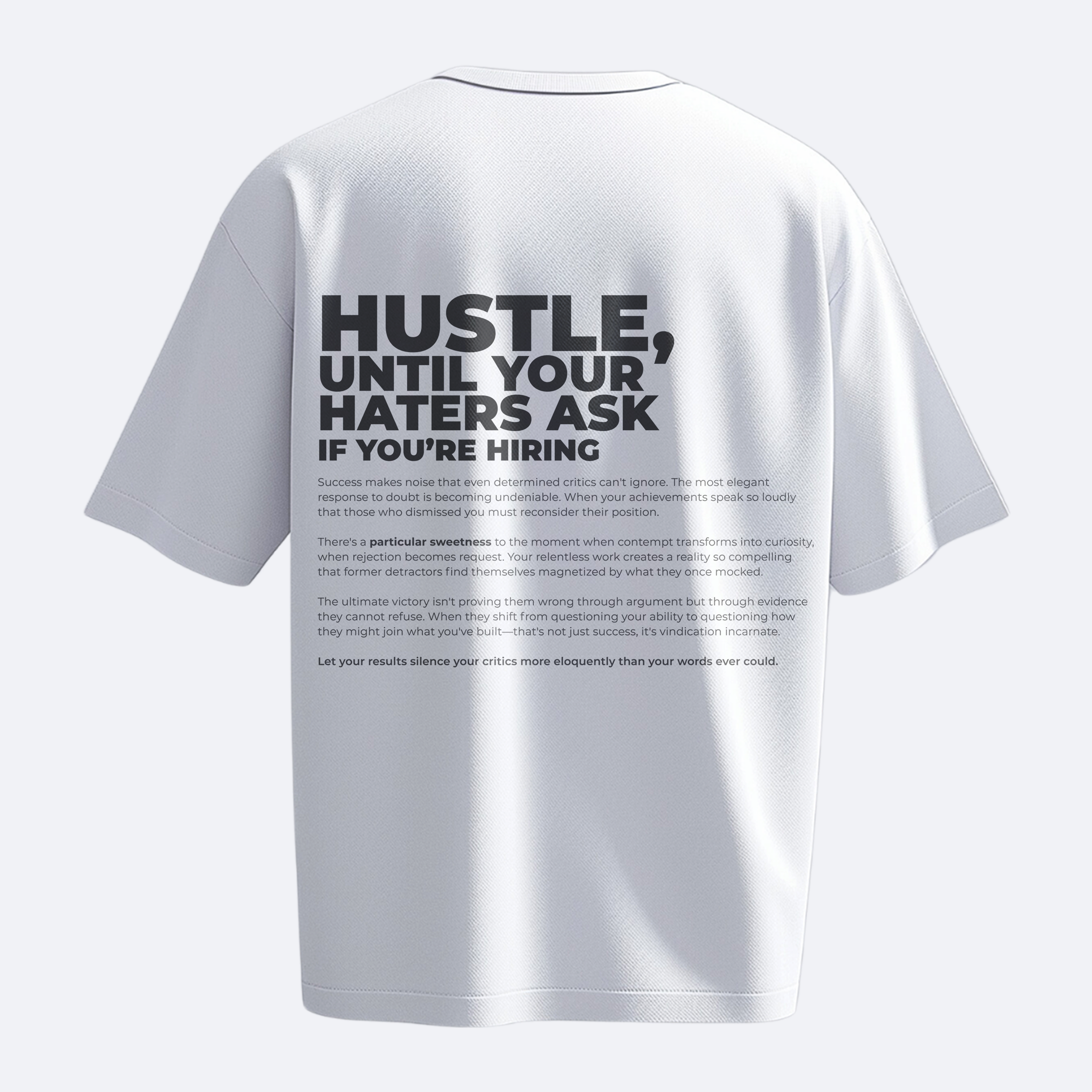 Hustle Until Your Haters Ask If You're Hiring - Heavy, Oversize, Unisex T-shirt