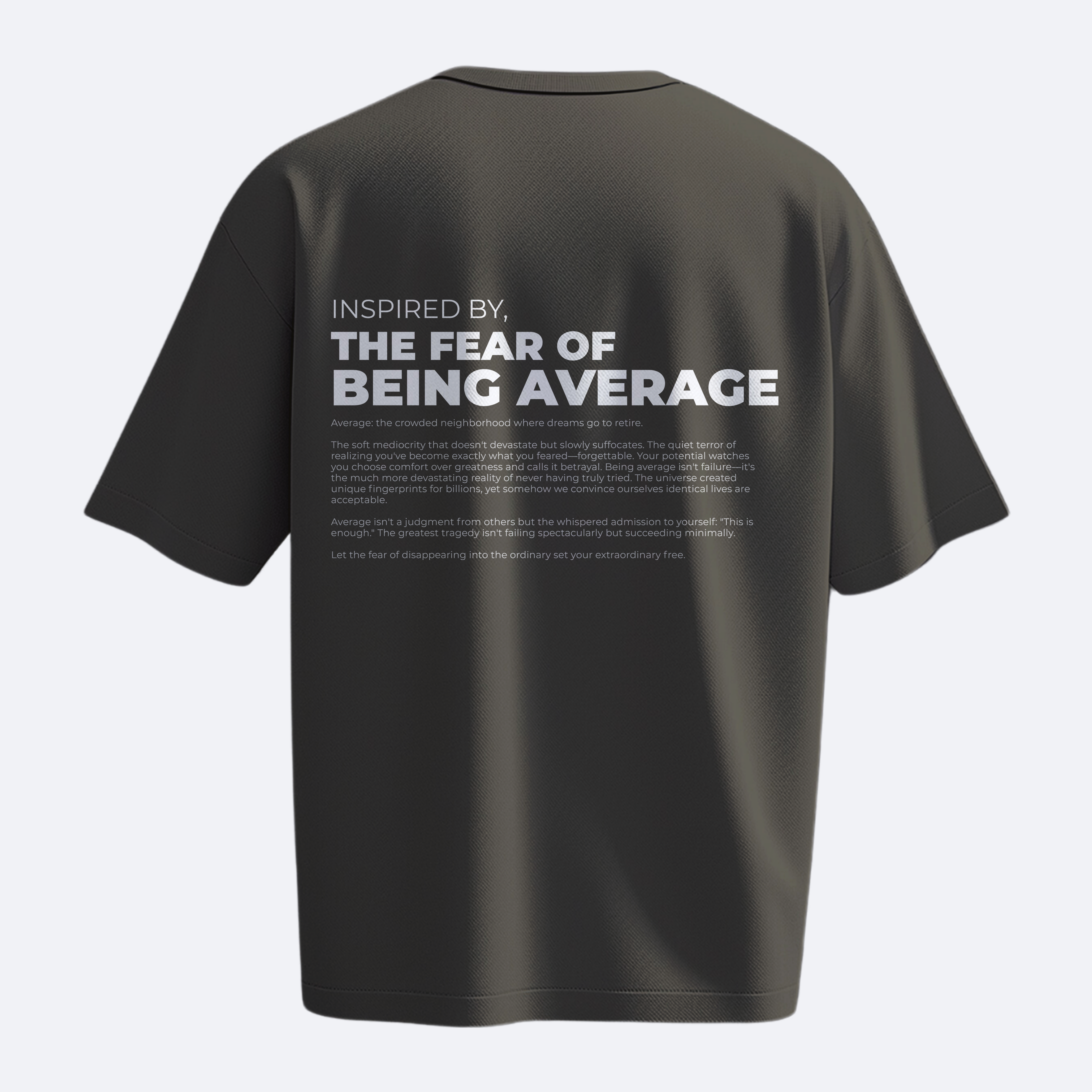 Inspired by the Fear of Being Average - Heavy, Oversize, Unisex T-shirt