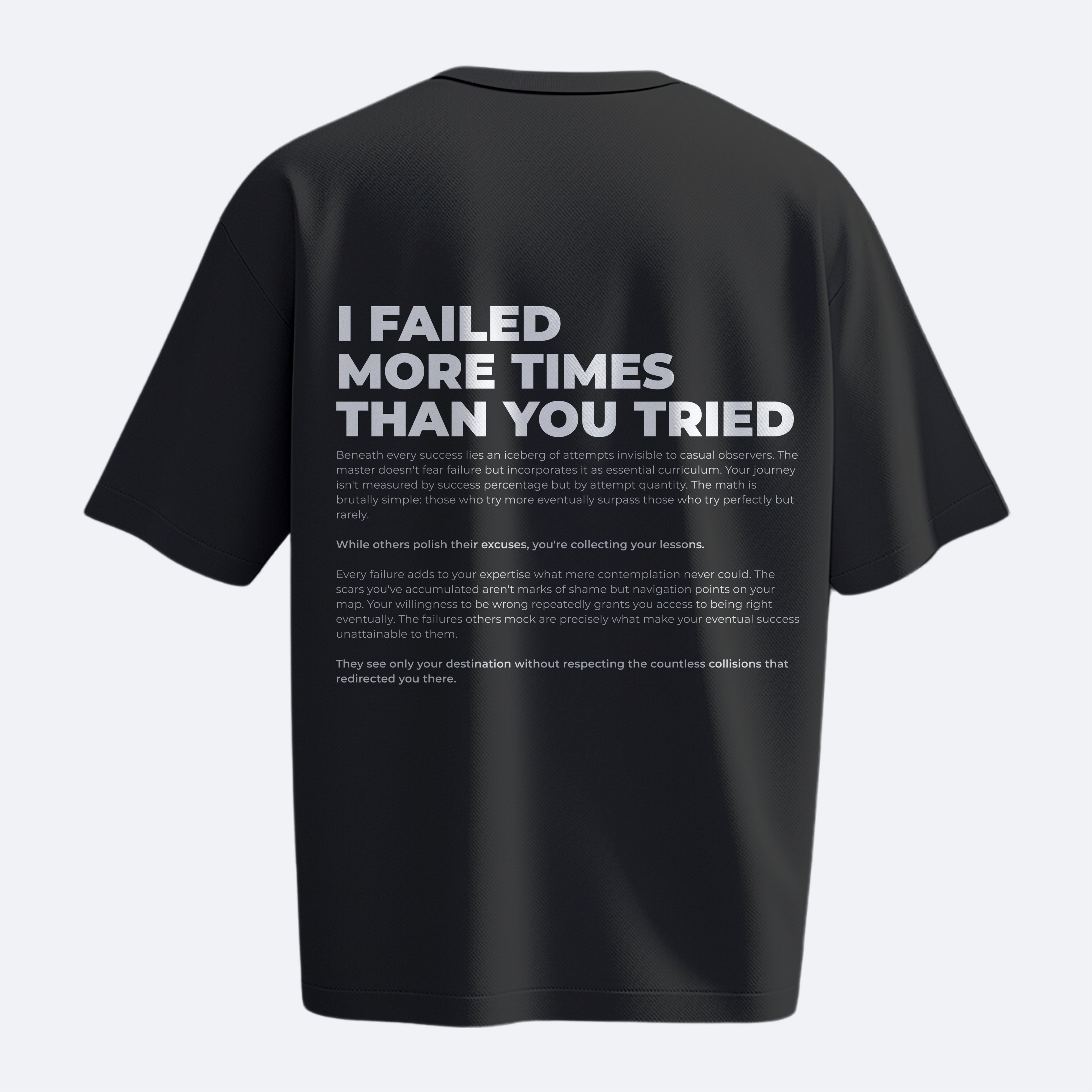 I Failed More Times Than You Tried - Heavy, Oversize, Unisex T-shirt