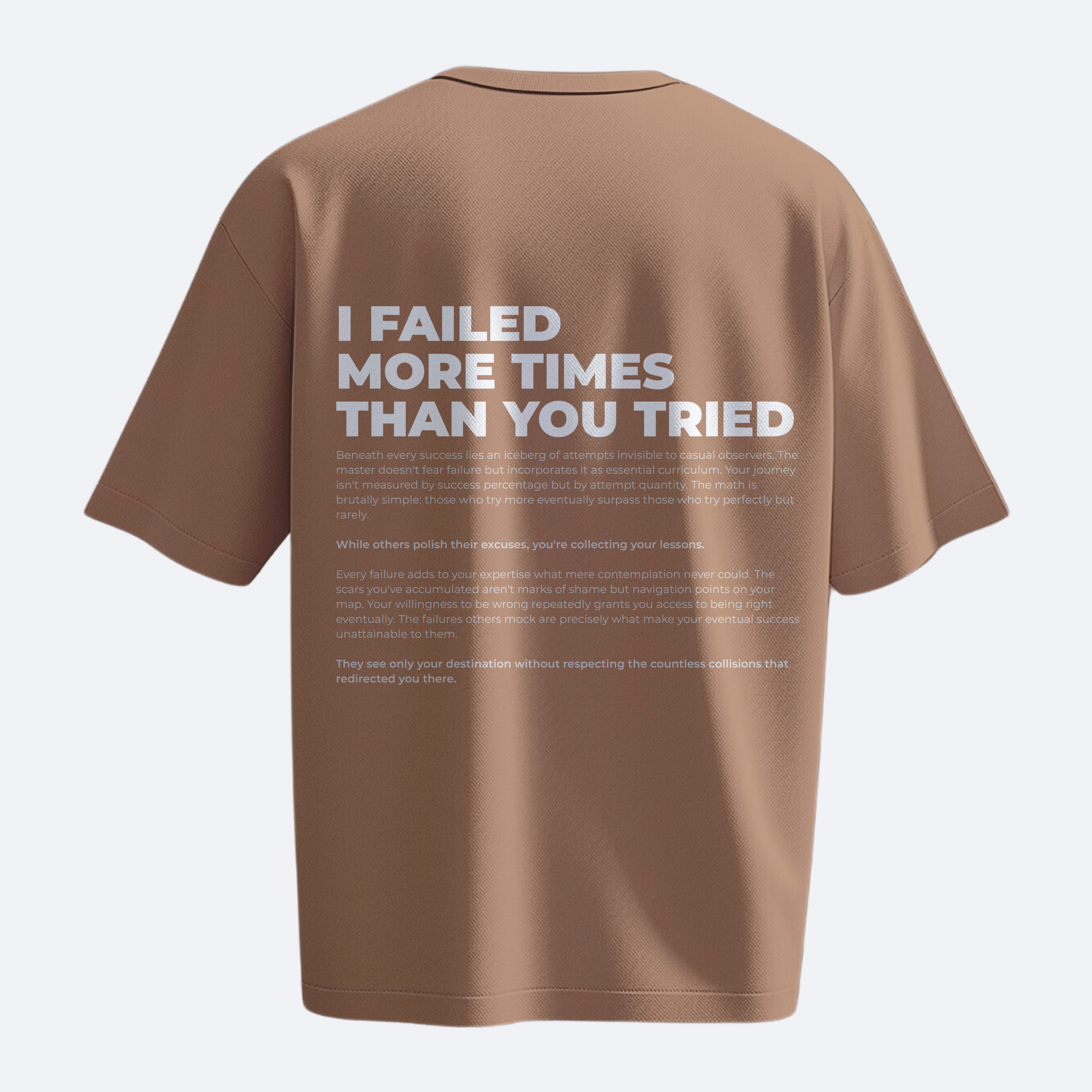 I Failed More Times Than You Tried - Heavy, Oversize, Unisex T-shirt