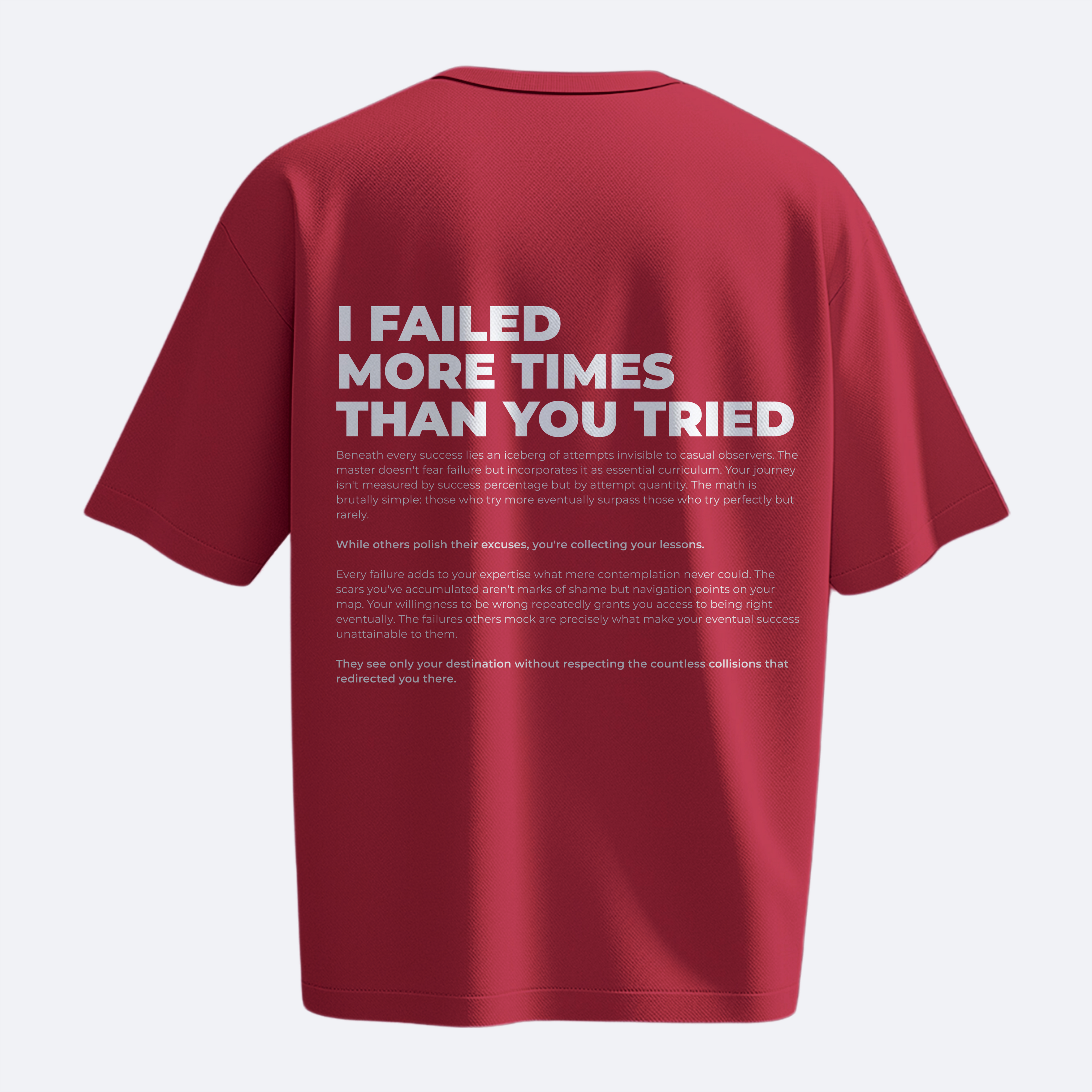 I Failed More Times Than You Tried - Heavy, Oversize, Unisex T-shirt