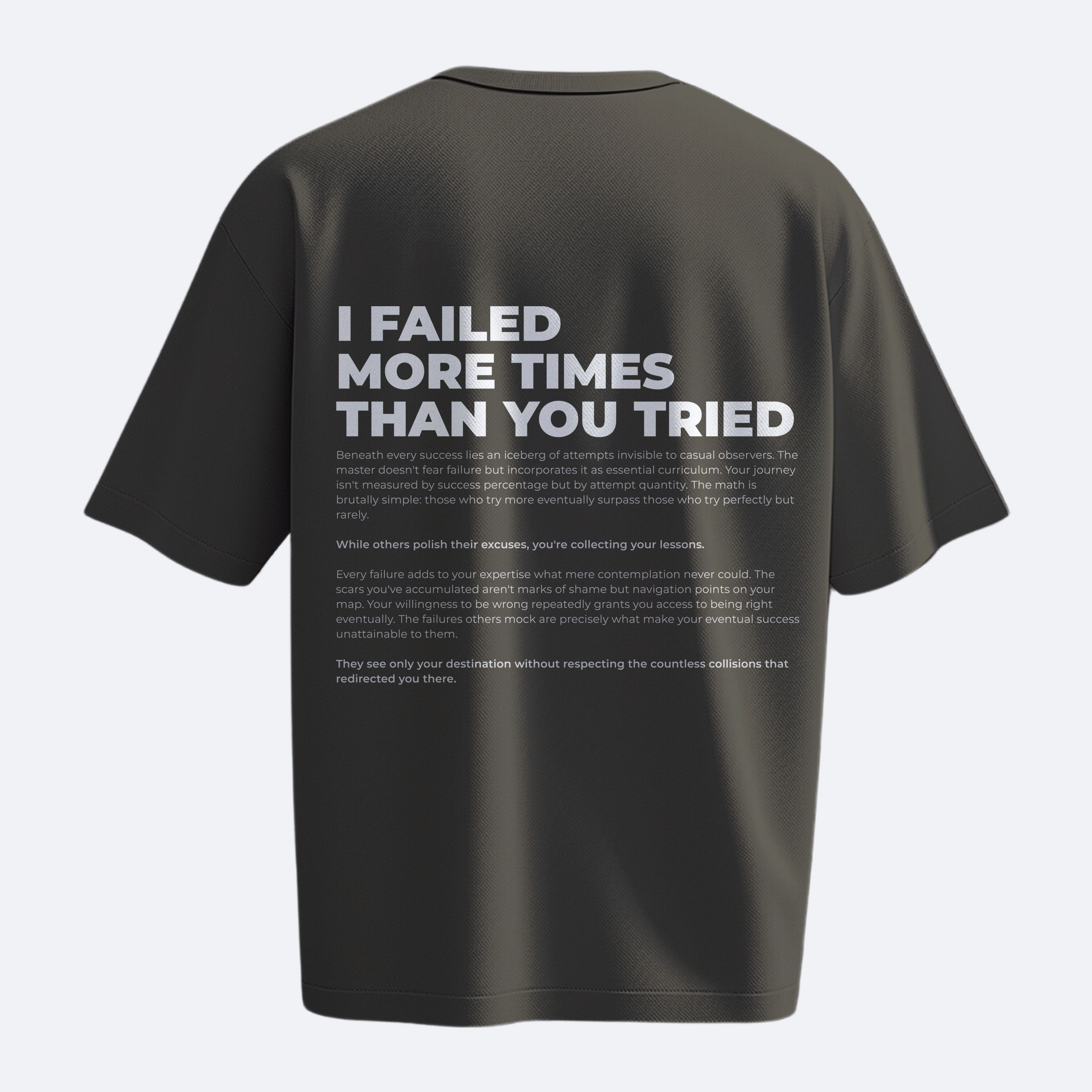 I Failed More Times Than You Tried - Heavy, Oversize, Unisex T-shirt