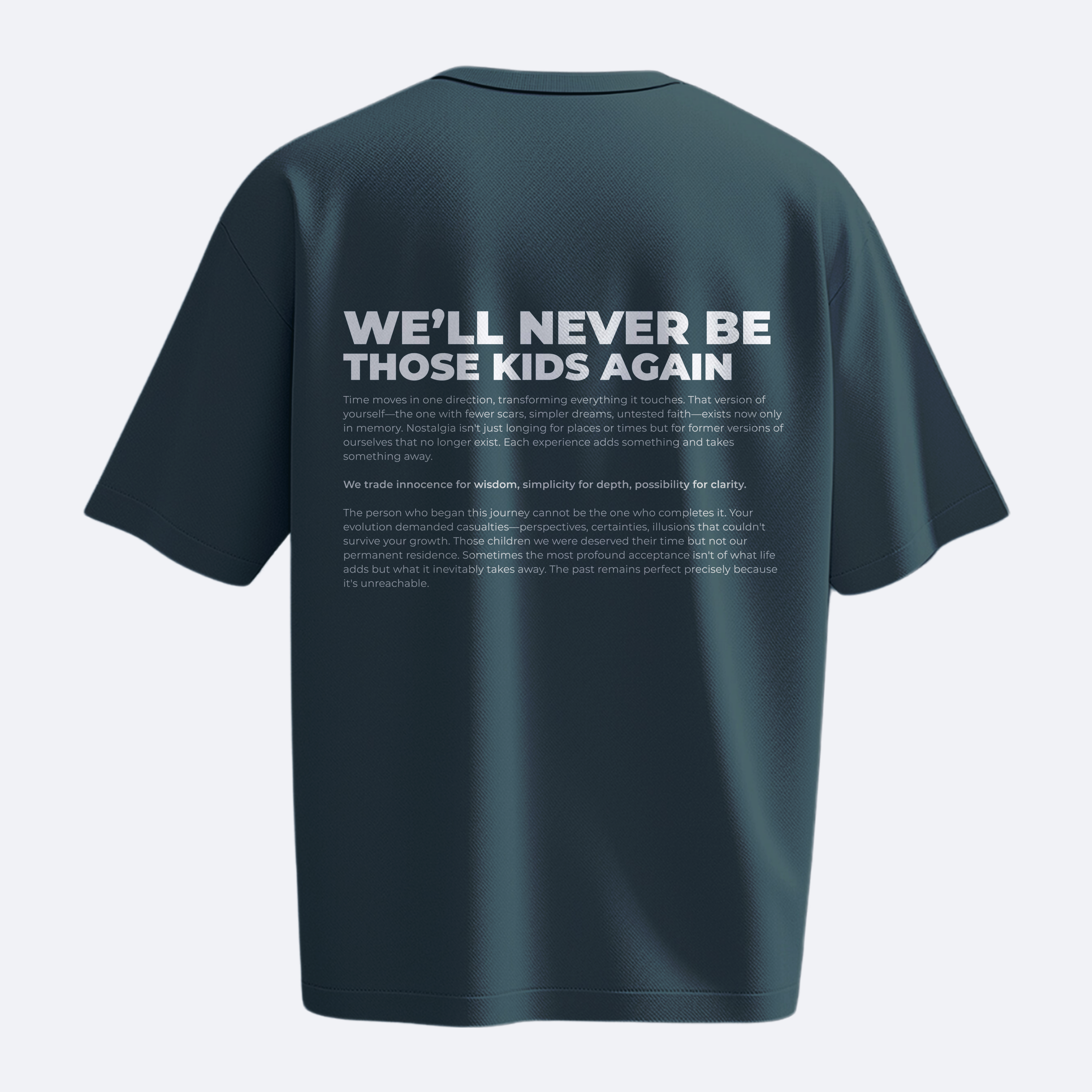 We'll Never Be Those Kids Again - Heavy, Oversize, Unisex T-shirt