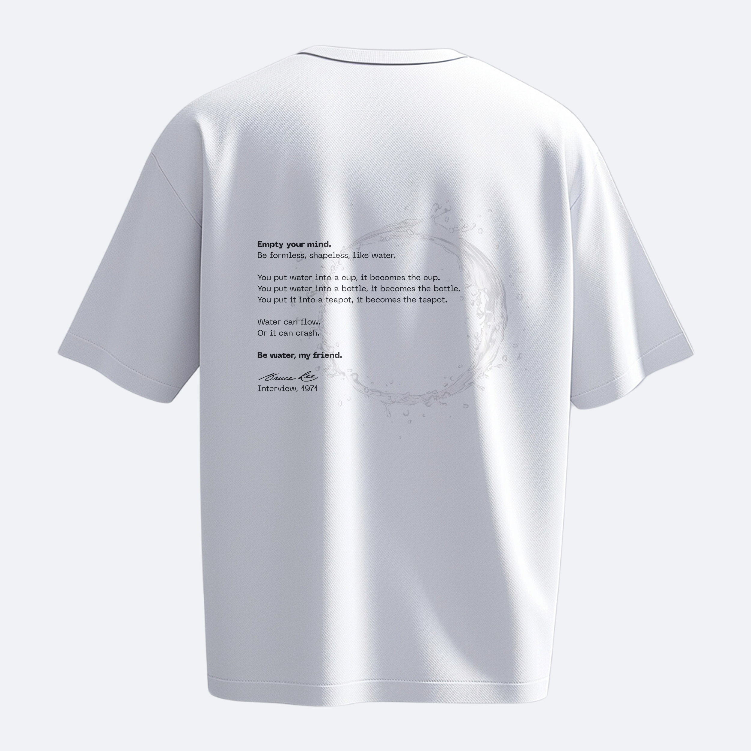 Be Water – Heavy, Oversize, Unisex T-shirt