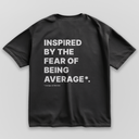 Fear of Being Average - Black & Oversize