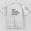 So I Did - White & Oversize